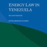 “Energy Law in Venezuela”: la nueva obra de Henry Jiménez sobre el marco legal del sector energético